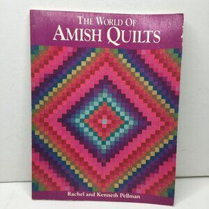 The World Of Amish Quilts Rachel & Kenneth Pellman Gallery History Traditional